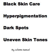 Dark Spots and Uneven Skin Tone: Challenges that Affect the Confidence of African American Women